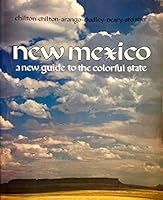 New Mexico: A New Guide to the Colorful State