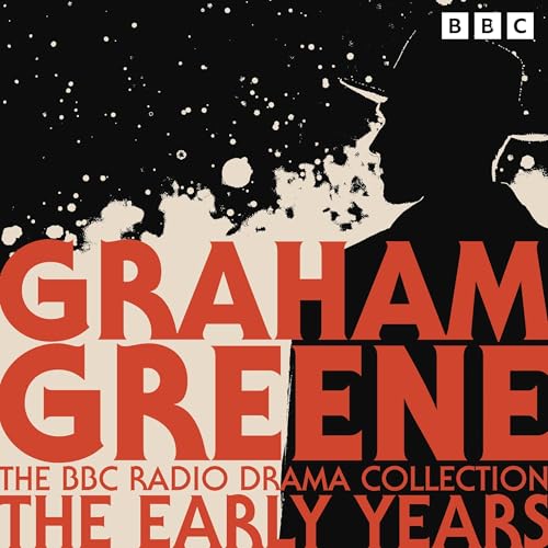 The Graham Greene BBC Radio Drama Collection: The Early Years Audiolibro Por Graham Greene arte de portada