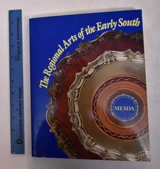 Paperback Regional Arts of the Early South: A Sampling from the Collection of the Museum of Early Southern Decorative Arts Book