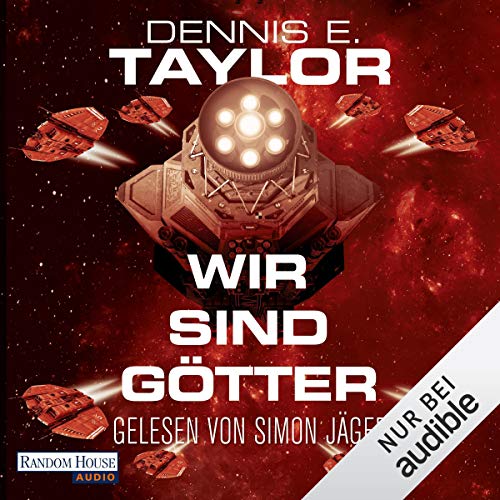 Wir sind Götter Audiobook By Dennis E. Taylor cover art