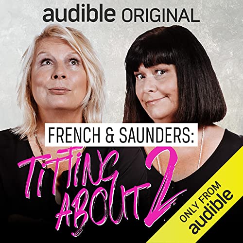 French and Saunders: Titting About (Series 2) Podcasts con Dawn French, Jennifer Saunders arte de portada