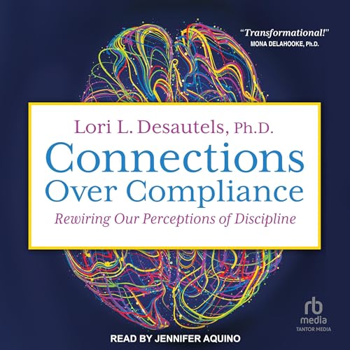 Connections over Compliance Audiolivro Por Lori L. Desautels PhD, Michael McKnight - foreword capa