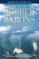 The Myth of the Robber Barons