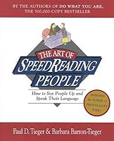 The Art of Speed Reading People: Harness the Power of Personality Type and Create B002HLVOJQ Book Cover