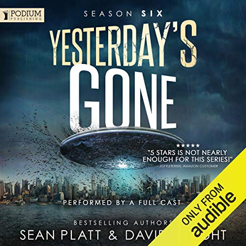 Yesterday's Gone: Season Six Audiolibro Por Sean Platt, David Wright arte de portada