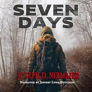 Seven Days Audiobook By Joseph D Nirmaier cover art