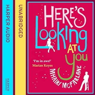 Here's Looking at You Audiolibro Por Mhairi McFarlane arte de portada