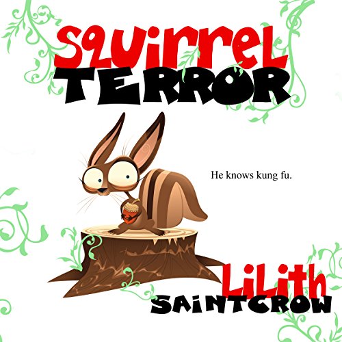 Squirrelterror Audiolivro Por Lilith Saintcrow capa