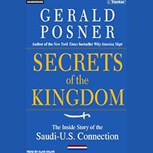 Secrets of the Kingdom: The Inside Story of the Saudi-U.S. Connection