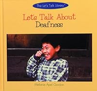 Let's Talk About Deafness (The Let's Talk Library)