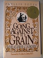 Going Against the Grain: Wheat-Free Cookery