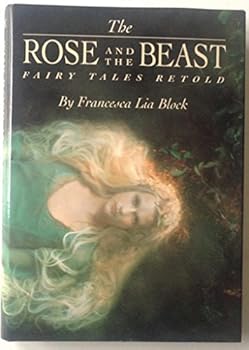 Hardcover The Rose and The Beast: Fairy Tales Retold Book