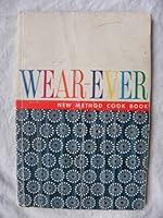 Wear-ever New Method Cook Book B000IOTQW6 Book Cover