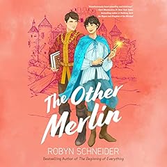 The Other Merlin Audiobook By Robyn Schneider cover art