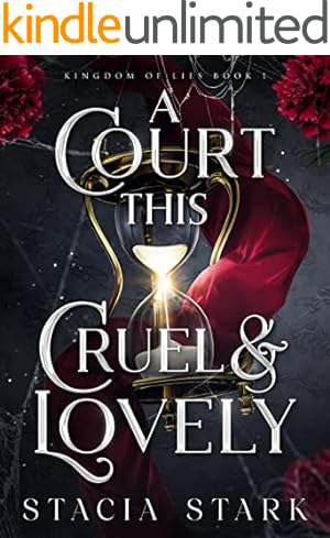 A Court This Cruel and Lovely (Kingdom of Lies Book 1)