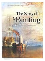 The Story of Painting from Cave Painting to Modern Times