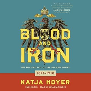 Blood and Iron Audiobook By Katja Hoyer cover art