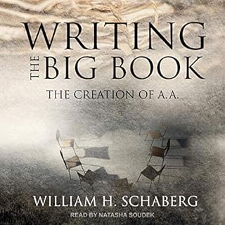 Writing the Big Book Audiolibro Por William H. Schaberg arte de portada