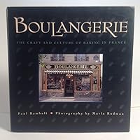 Boulangerie: The Craft and Culture of Baking in France