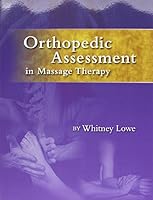 Orthopedic Assessment in Massage Therapy 0966119630 Book Cover