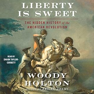 Liberty Is Sweet Audiolibro Por Woody Holton arte de portada