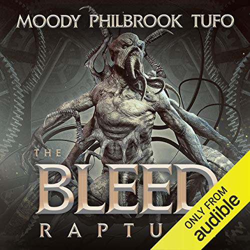 The Bleed: Rapture Audiobook By Mark Tufo, Chris Philbrook, David Moody cover art