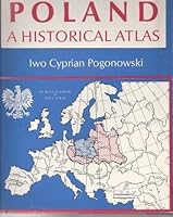 Poland: A Historical Atlas