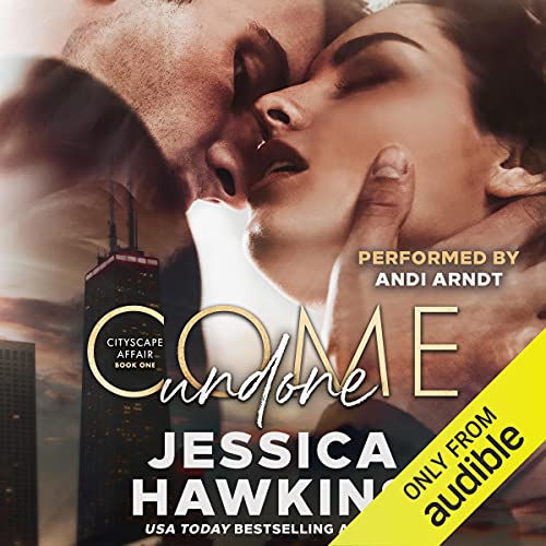 Come Undone Cityscape Series, Book 1 Audiolivro Por Jessica Hawkins capa