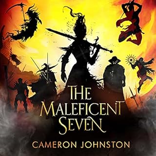 The Maleficent Seven Audiobook By Cameron Johnston cover art