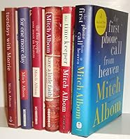 Mitch Albom's 6 Book Set (Tuesdays with Morrie, Have a Little Faith, for One More Day, Five People You Meet in Heaven, Time Keeper, First Phone Call From Heaven 1403709459 Book Cover