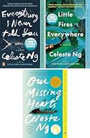 Everything I Never Told You, Little Fires Everywhere, Our Missing Hearts. Celeste Ng Bestselling Set of 3 Books. 1637991649 Book Cover