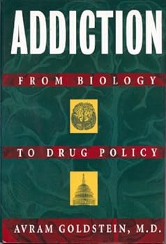 Hardcover Addiction: From Biology to Drug Policy Book