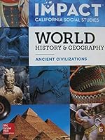 Impact California Social Studies World History & Geography Ancient Civilizations Grade 6 0076755908 Book Cover