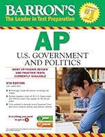 How to Prepare for the Ap U.S. Government and Politics Advanced Placement Examination (Barron's How to Prepare for the  Ap Us Government and Politics Advanced Placement Examination)