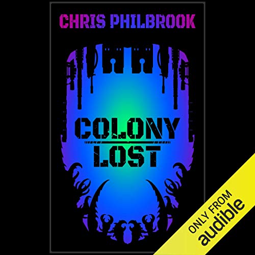 Colony Lost Audiobook By Chris Philbrook cover art