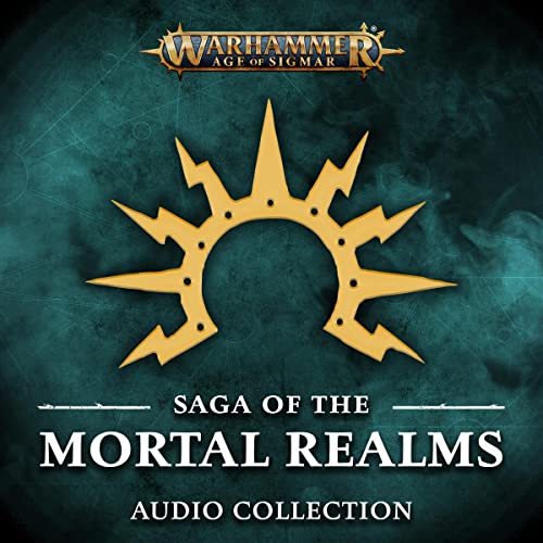 Saga of the Mortal Realms Audiolibro Por Josh Reynolds, David Guymer, Guy Hayley, David Annandale, Nick Kyme, C.L. Werner, Gr