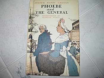 Hardcover Phoebe and The General by Judith Berry Griffin (1977-01-01) Book