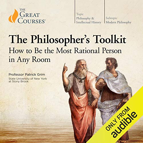 The Philosopher's Toolkit: How to Be the Most Rational Person in Any Room