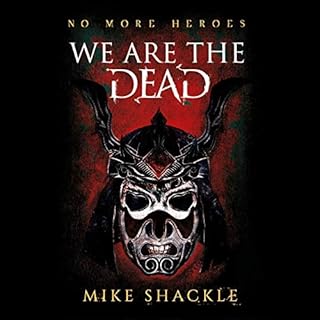 We Are the Dead Audiobook By Mike Shackle cover art