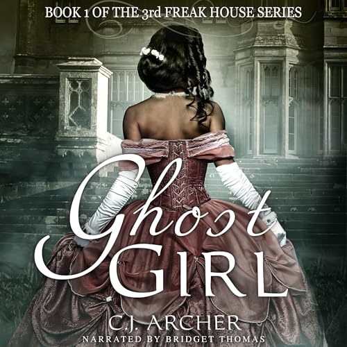 Ghost Girl Audiobook By C.J. Archer cover art