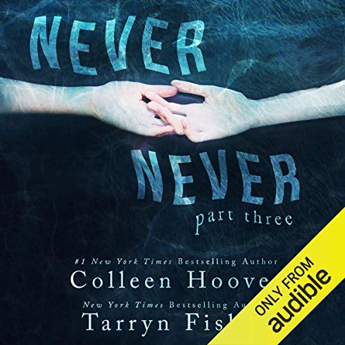 Never Never: Part Three Audiolivro Por Tarryn Fisher, Colleen Hoover capa