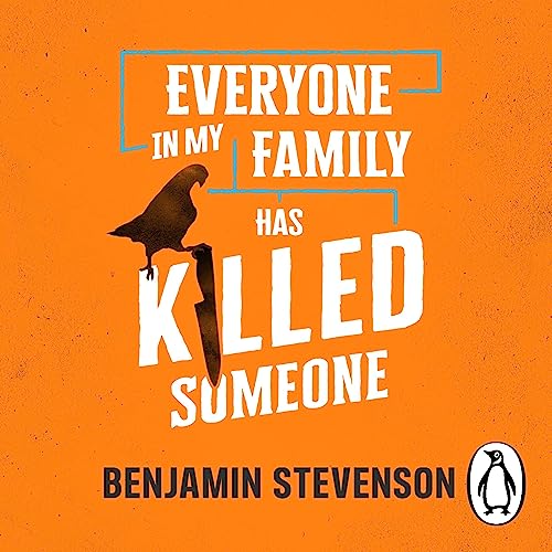 Everyone in My Family Has Killed Someone Audiolivro Por Benjamin Stevenson capa