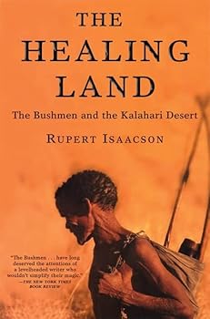 Paperback The Healing Land: The Bushmen and the Kalahari Desert Book