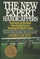 New Expert Handicappers: Fourteen of the Best New-Style Experts Beating the Races Today