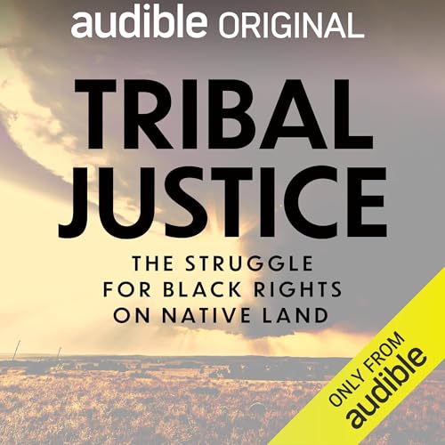 Tribal Justice: The Struggle for Black Rights on Native Land