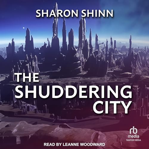 The Shuddering City Audiolibro Por Sharon Shinn arte de portada