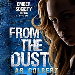 From the Dust: A Dystopian Novel Audiolibro Por AR Colbert arte de portada