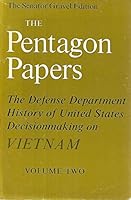 The Pentagon Papers: The Defense Department History Of United States Decisionmaking On Vietnam 0807005312 Book Cover