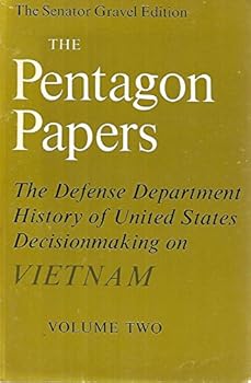 The Pentagon Papers: The Defense Department History Of United States Decisionmaking On Vietnam - Book #2 of the Pentagon Papers