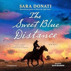 The Sweet Blue Distance Audiobook By Sara Donati cover art